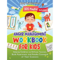 Anger Management Workbook for Kids: 101 Playful Activities Helping Children to Diffuse Tension, Build Awareness, and Retake Command of Their Emotions - Hardcover