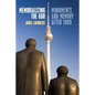 Memorializing the Gdr: Monuments and Memory After 1989 - Paperback