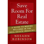 Save Room for Real Estate: A Guide to Making Millions in the Real Estate Industry - Paperback