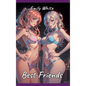 Best Friends: Sexy Erotic Stories for Adults Illustrated with Hentai Pictures - Manga Hot to Enjoy! - Hardcover