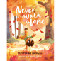 Never Walk Alone - Hardcover