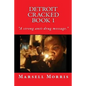 Detroit Cracked Book 1: If you like the Donald Goines style of writing, you'll love these stories. - Paperback
