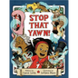 Stop That Yawn! - Hardcover