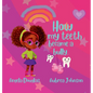 How my teeth became a bully. - Hardcover