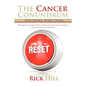 The Cancer Conundrum: Stop Dying-Start Living - Paperback