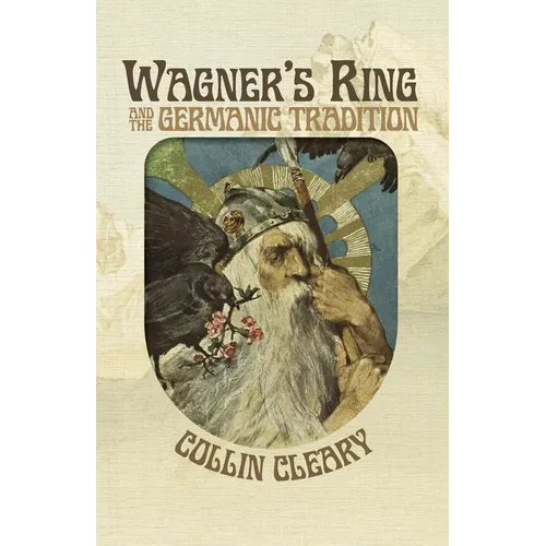 Wagner's Ring and the Germanic Tradition - Paperback