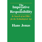 The Imperative of Responsibility: In Search of an Ethics for the Technological Age - Paperback