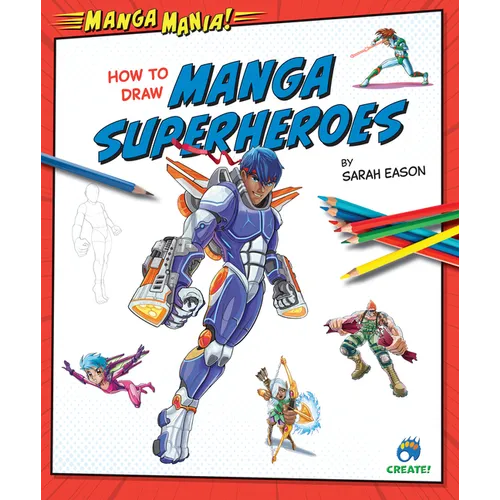 How to Draw Manga Superheroes - Library Binding