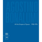 Agostino Bonalumi: All the Shapes of Space: 1958-1976 - Hardcover