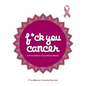 F*ck You Cancer: A Breast Cancer Swear Word Coloring Book - Paperback