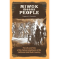 Miwok Means People: The life and fate of the native inhabitants of the California Gold Rush country - Paperback