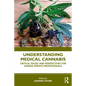 Understanding Medical Cannabis: Critical Issues and Perspectives for Human Service Professionals - Paperback