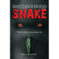 Brotherhood Of The Snake: Their Time Is Running Out - Paperback