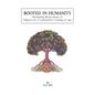 Rooted in Humanity: Reclaiming Benevolence in Support of a Community's Coming of Age - Paperback
