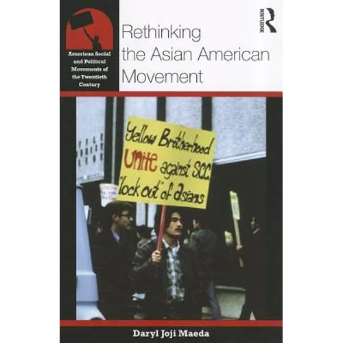 Rethinking the Asian American Movement - Paperback