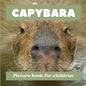 Capybara: Picture book for children - Paperback