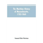 The Maritime History Of Massachusetts, 1783-1860 - Paperback