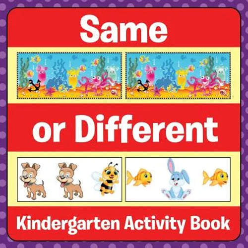 Same Or Different: Kindergarten Activity Book - Paperback