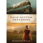 Rock Bottom, Tennessee - Hardcover