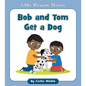 Bob and Tom Get a Dog - Paperback