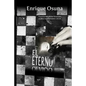El eterno olvido: Si pretendes olvidar tu pasado, acabas hundiéndote con él - Paperback