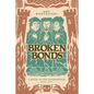 Broken Bonds: A Novel of the Reformation - Hardcover