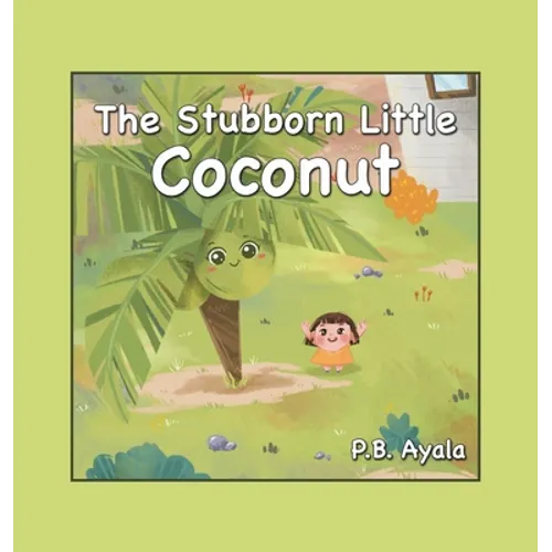 The Stubborn Little Coconut - Hardcover