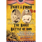 Fight To The Finish: The Battle of the Barge: "Gentleman" Jim Corbett, Joe Choynski, and the Fight that Launched Boxing's Modern Era - Hardcover
