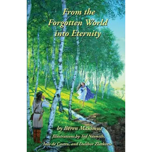 From the Forgotten World Into Eternity - Paperback