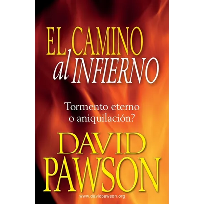 El Camino Al Infierno: Tormento eterno o aniquilación? - Paperback