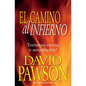 El Camino Al Infierno: Tormento eterno o aniquilación? - Paperback