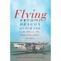 Flying with a Dragon on Our Tail: in the Historic 1987 Paris-Pékin-Paris Air Race - Paperback
