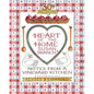 Heart of the Home: Notes from a Vineyard Kitchen 30th Anniversary Edition - Hardcover