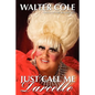 Just Call Me Darcelle - Paperback