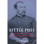 Little Phil: A Reassessment of the Civil War Leadership of Gen. Philip H. Sheridan - Hardcover
