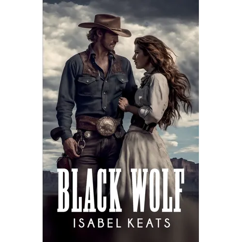Black Wolf: A passionate romance in the Wild West - Paperback