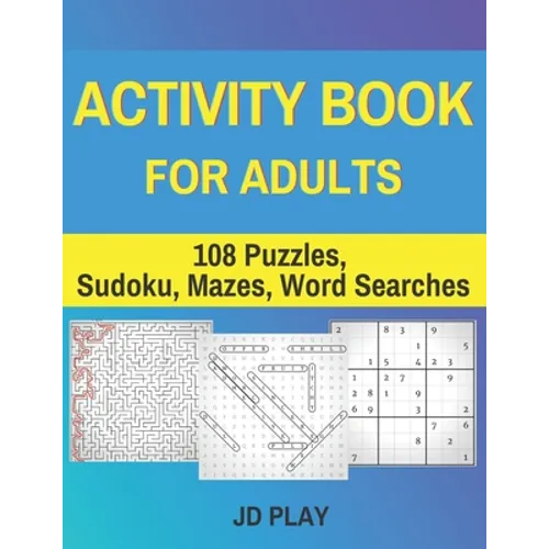 Activity Book for Adults: 108 Puzzles, Sudoku, Mazes, Word Searches - Paperback