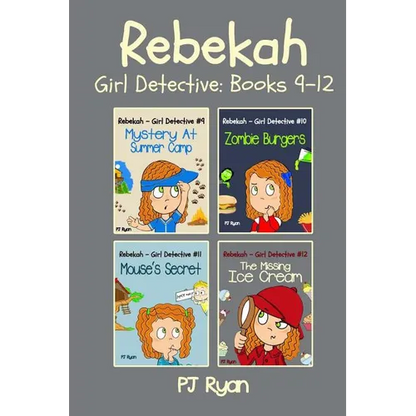 Rebekah - Girl Detective Books 9-12: Fun Short Story Mysteries for Children Ages 9-12 (Mystery At Summer Camp, Zombie Burgers, Mouse's Secret, The Mis - Paperback