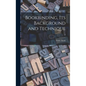 Bookbinding, Its Background and Technique; 2 - Hardcover