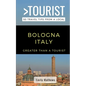 Greater Than a Tourist - Bologna Italy: 50 Travel Tips from a Local - Paperback