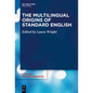 The Multilingual Origins of Standard English - Paperback