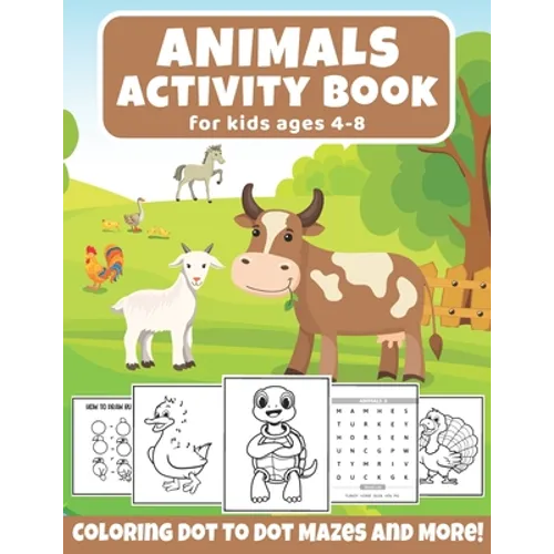 Animals Activity Book For Kids Ages 4-8: A Fun Kid Workbook Game For Learning, Cute Animals Coloring, Dot To Dot, Mazes, Word Search, and More! (Kids - Paperback