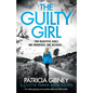 The Guilty Girl: An utterly gripping and unputdownable serial killer thriller - Paperback