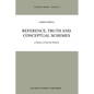 Reference, Truth and Conceptual Schemes: A Defense of Internal Realism - Paperback