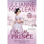 Be My Prince - Paperback