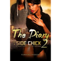 The Diary of a Side Chick 2: A Naptown Hood Drama - Paperback