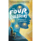 The Four Questions: A Pathway to Inner Peace - Hardcover