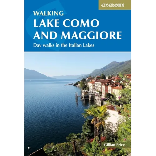 Walking Lake Como and Maggiore: Day Walks in the Italian Lakes - Paperback