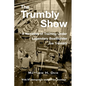 The Trumbly Show: A Narrative of Training Under Legendary Boatbuilder Joe Trumbly - Paperback
