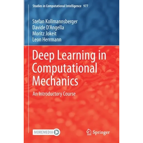 Deep Learning in Computational Mechanics: An Introductory Course - Paperback